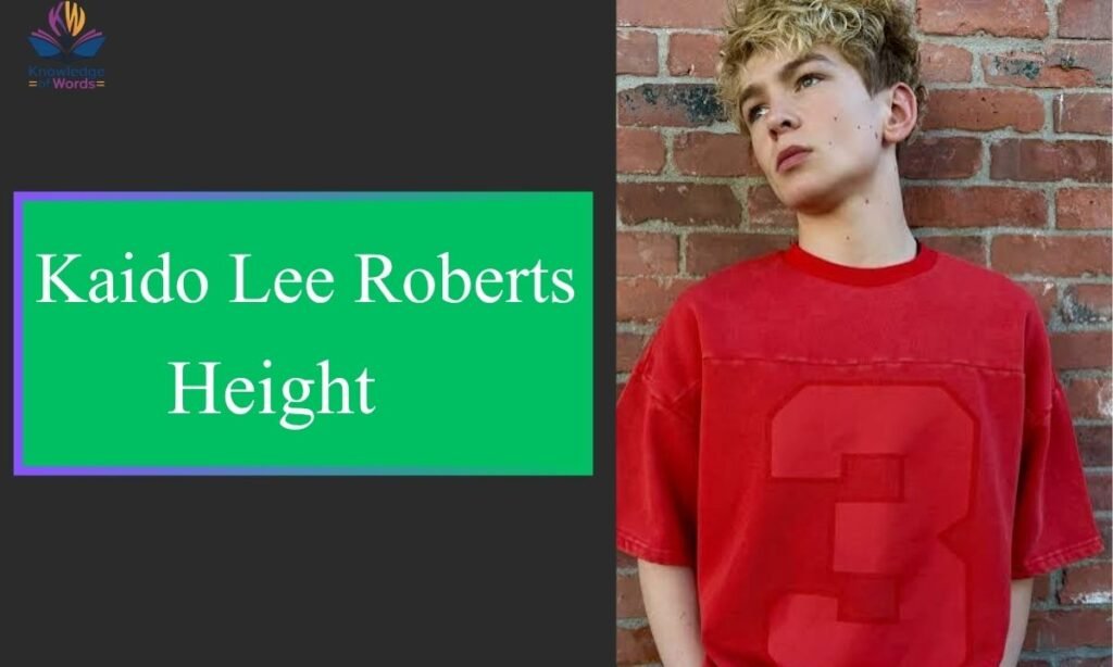Kaido Lee Roberts Height