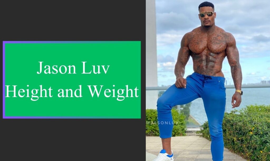 Jason Luv Height and Weight