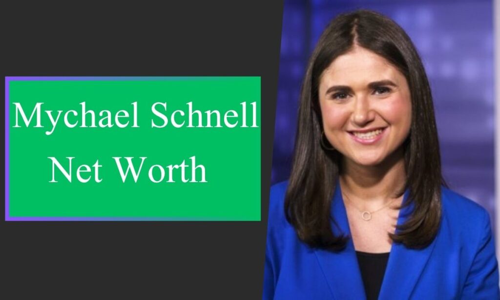 Mychael Schnell Net Worth