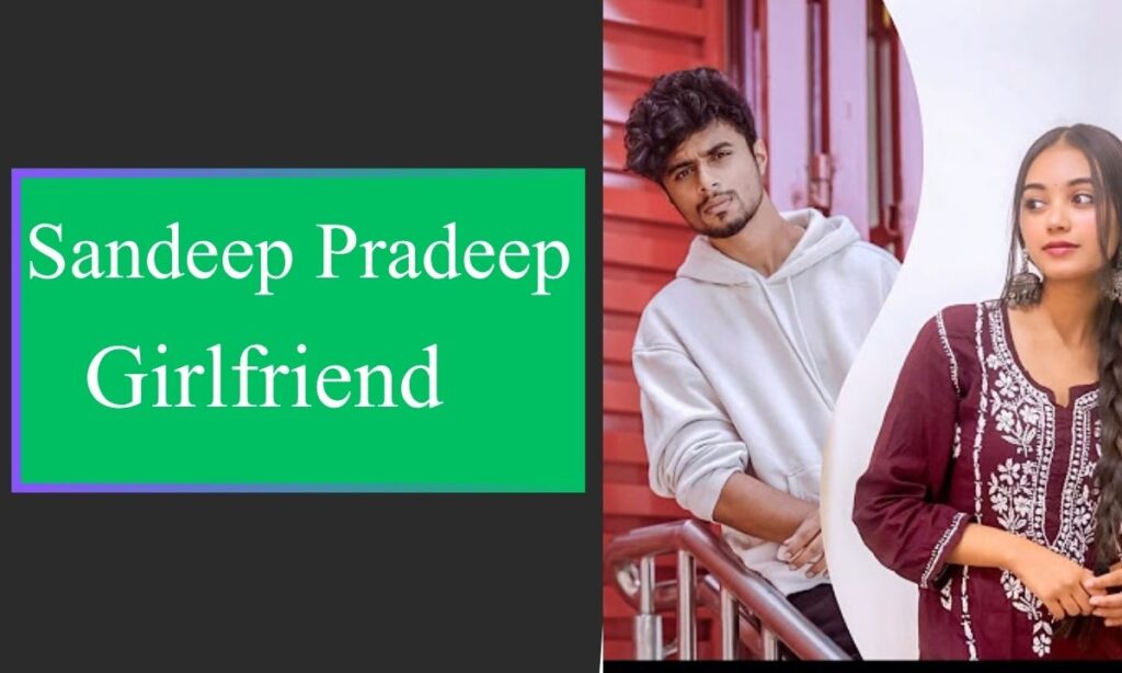 Sandeep Pradeep Girlfriend
